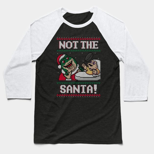 Not the Santa! Baseball T-Shirt by Raffiti